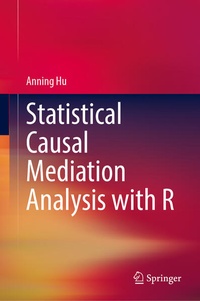 Enlarge image Cover: Statistical Causal Mediation Analysis with R - Springer