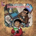 Cover: I Want To Be A Museum Curator - Unibino Pte. Ltd.