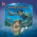 Cover: I Want To Be A Marine Biologist - Unibino Pte. Ltd.