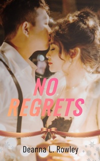 Enlarge image Cover: No Regrets - Deanna L. Rowley