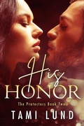Cover: His Honor (The Protectors, #2) - Tami Lund