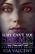 Cover: Why Can't You See Me? - DarkRoyalty Books