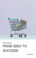 Cover: From Idea to Success (Emprendedor Inteligente, #1) - Kevin Myers