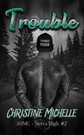 Cover: Trouble (Aces High MC - Sierra High, #2) - Moonlit Dreams Publications