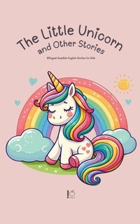Abbildung von: The Little Unicorn and Other Stories - Pomme Bilingual