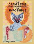 Cover: The Craig Lewis Guide to Surviving the Impossible - Dakota fisher