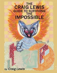 Enlarge image Cover: The Craig Lewis Guide to Surviving the Impossible - Dakota fisher