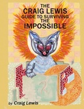 Cover: The Craig Lewis Guide to Surviving the Impossible - Dakota fisher