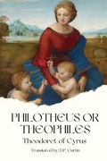 Cover: Philotheus or Theophiles - Dalcassian Publishing Company