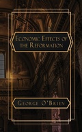 Cover: An Essay on the Economic Effects of the Reformation - NATAL PUBLISHING, LLC