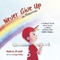 Cover: Never Give Up on Tomorrow - Bookbaby