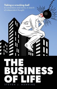 Abbildung von: The Business of Life - Steven J. Manning