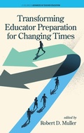 Cover: Transforming Educator Preparation for Changing Times - Information Age Publishing