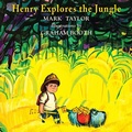 Cover: Henry Explores the Jungle - Purple House Press