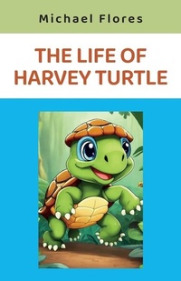 Enlarge image Cover: The Life of Harvey Turtle - Spines