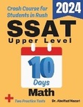 Cover: SSAT Upper Level Math Test Prep in 10 Days - Viewmath.com