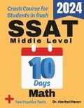 Cover: SSAT Middle Level Math Test Prep in 10 Days - Viewmath.com