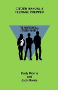 Cover: Citizen Manual 4, Teenage Prepper - Professional Citizen Project