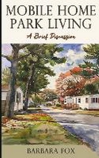 Abbildung von: Mobile Home Park Living - Barbara Fox