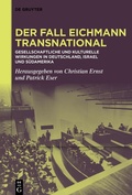 Cover: Der Fall Eichmann transnational - De Gruyter