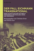 Cover: Der Fall Eichmann transnational - De Gruyter