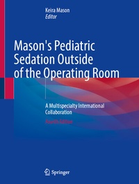 Abbildung von: Mason's Pediatric Sedation Outside of the Operating Room - Springer