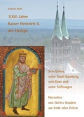 Cover: 1000 Jahre Kaiser Heinrich II. der Heilige - Sein Leben, seine Stadt Bamberg, sein Dom und seine Stiftungen - Fink, Josef