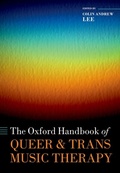 Cover: The Oxford Handbook of Queer and Trans Music Therapy - OUP eBook