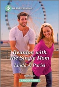 Cover: Reunion with the Single Mom - Harlequin Heartwarming Larger Print
