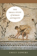 Cover: The Small Stuff of Roman Antiquity - Naval Institute Press