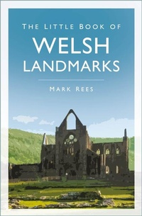 Abbildung von: The Little Book of Welsh Landmarks - The History Press Ltd