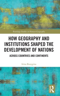Enlarge image Cover: How Geography and Institutions Shaped the Development of Nations - Routledge