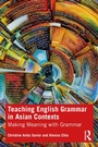 Cover: Teaching English Grammar in Asian Contexts - Routledge