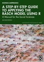Cover: A Step-by-Step Guide to Applying the Rasch Model Using R - Routledge