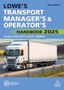 Cover: Lowe's Transport Manager's and Operator's Handbook 2025 - Kogan Page Ltd