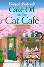 Cover: Cake Off at the Cat Cafe - Hodder & Stoughton