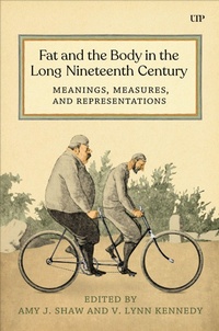 Enlarge image Cover: Fat and the Body in the Long Nineteenth Century - University of Toronto Press