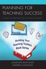 Cover: Planning for Teaching Success - Rowman & Littlefield Publishers