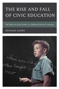 Cover: The Rise and Fall of Civic Education - Rowman & Littlefield Publishers