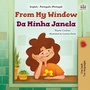 Bild: From My Window (English Portuguese Portugal Bilingual Kids Book) - KidKiddos Books Ltd.