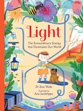 Cover: Light: The Extraordinary Energy That Illuminates Our World - Walker Books Ltd