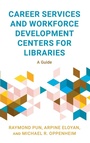 Cover: Career Services and Workforce Development Centers for Libraries - Rowman & Littlefield Publishers