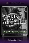 Cover: The Making of the Apostle - Abundant Truth Publishing