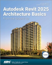 Abbildung von: Autodesk Revit 2025 Architecture Basics - SDC Publications