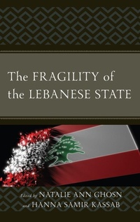 Enlarge image Cover: The Fragility of the Lebanese State - Lexington Books