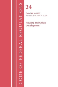 Bild vergrößern Bild: Code of Federal Regulations, Title 24 Housing and Urban Development 700 - 1699, Revised as of April 1, 2024 - Rowman & Littlefield Publishers
