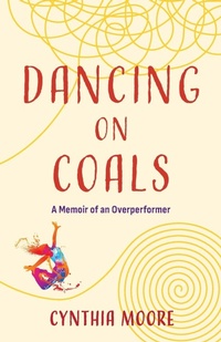 Enlarge image Cover: Dancing on Coals - She Writes Press