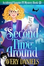 Cover: Second Time Around (Accidental Vampire PI, #2) - Blazing Sword Publishing, Ltd.