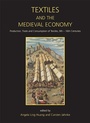 Cover: Textiles and the Medieval Economy - OXBOW BOOKS