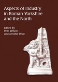 Cover: Aspects of Industry in Roman Yorkshire and the North - OXBOW BOOKS